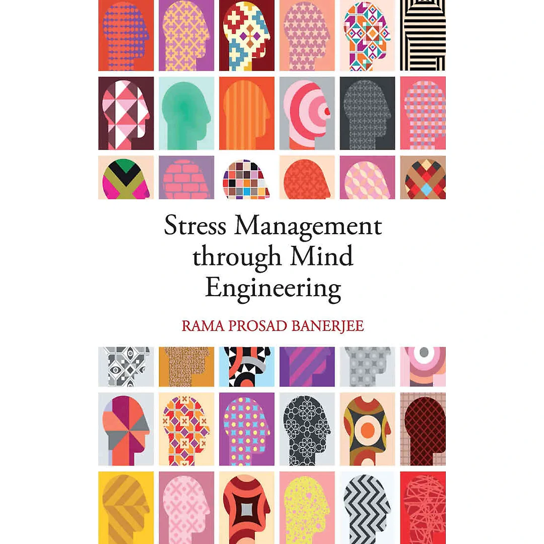 Stress Management through Mind Engineering 1st Edition