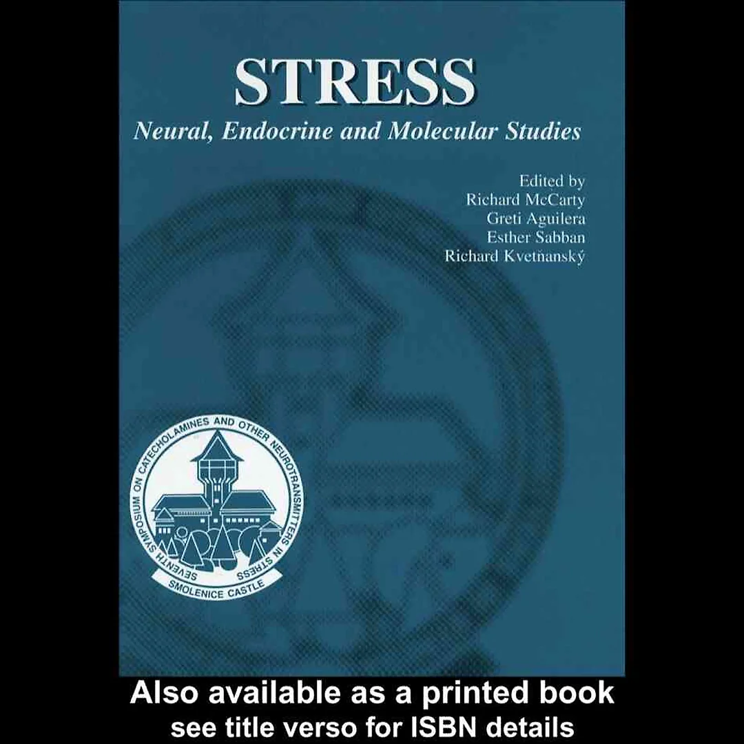 Stress: Neural, Endocrine and Molecular Studies