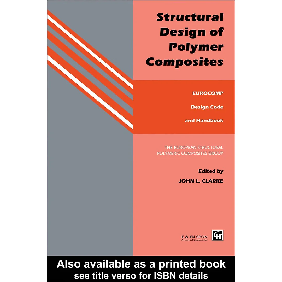 Structural Design of Polymer Composites: Eurocomp Design Code and Background Document