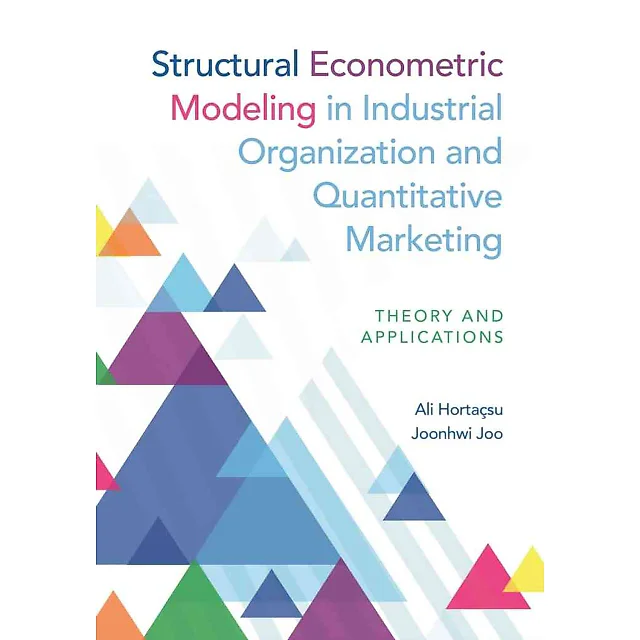 Structural Econometric Modeling in Industrial Organization and Quantitative Marketing: Theory and Applications