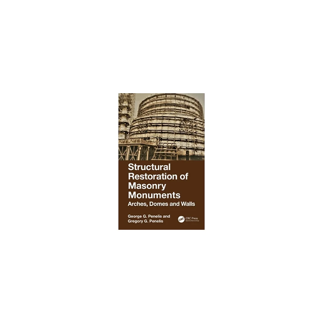 Structural Restoration of Masonry Monuments: Arches, Domes and Walls