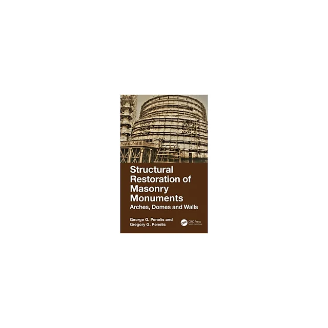 Structural Restoration of Masonry Monuments: Arches, Domes and Walls
