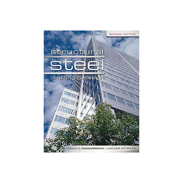 Structural Steel Drafting and Design - 2nd Edition