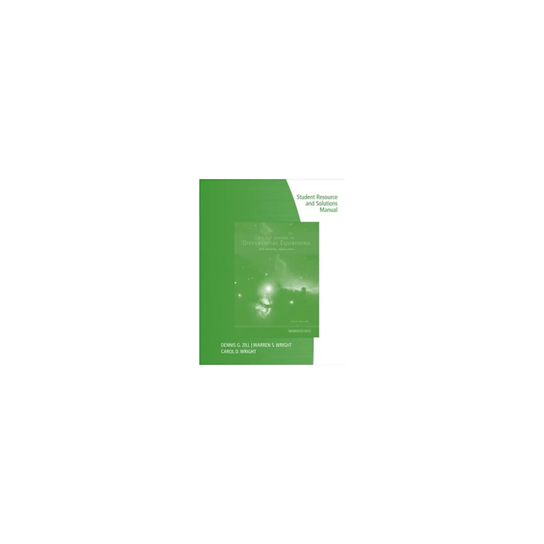 Student Resource with Solutions Manual for Zill's A First Course in Differential Equations with Modeling Applications
