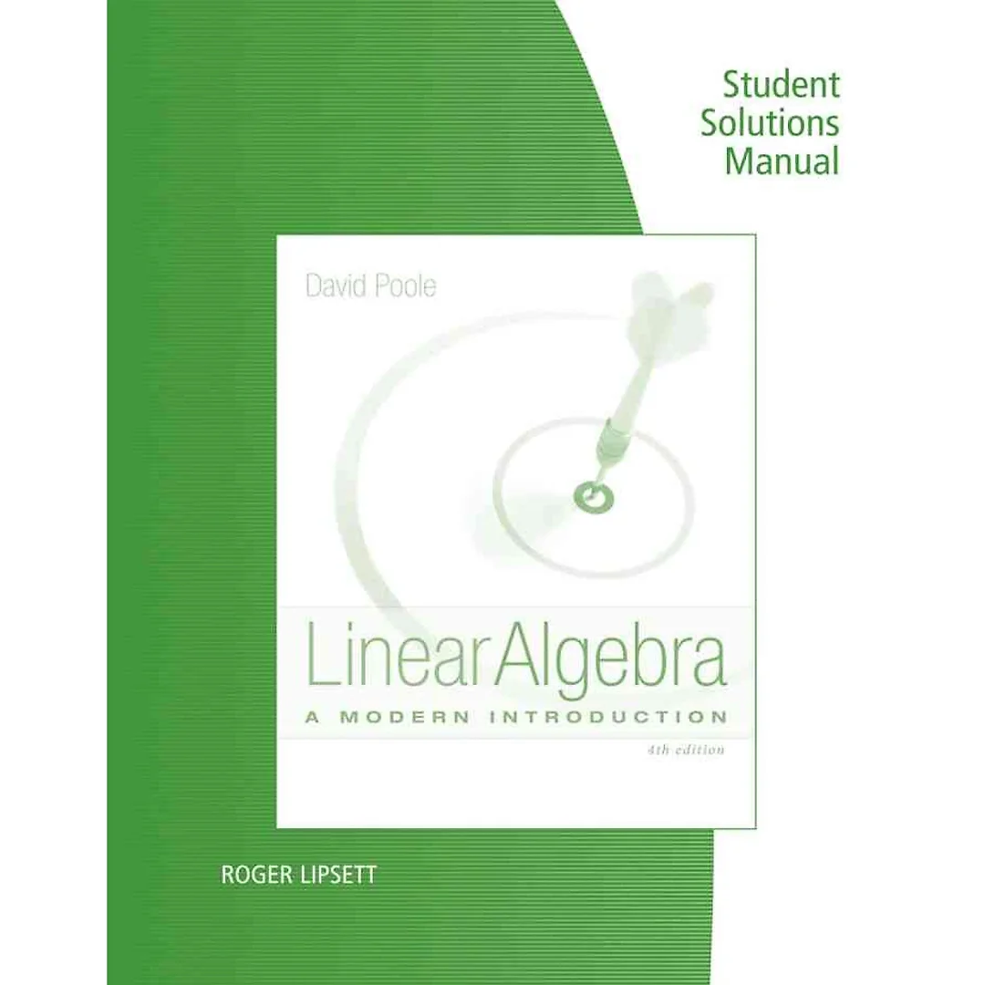Student Solutions Manual for Poole's Linear Algebra: A Modern Introduction, 4th Edition