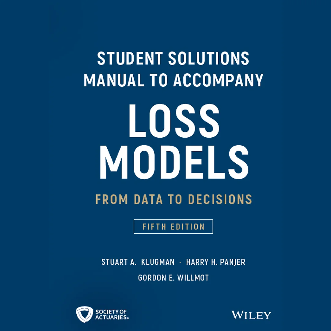 Student Solutions Manual to Accompany Loss Models: From Data to Decisions
