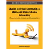 Studies in Virtual Communities, Blogs, and Modern Social Networking
