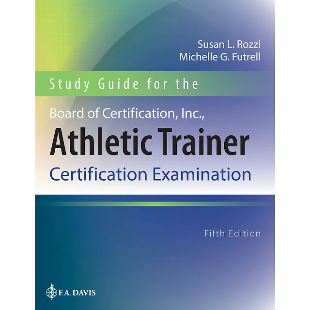 Study Guide for the Board of Certification, Inc., Athletic Trainer Certification Examination
