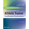 Study Guide for the Board of Certification, Inc., Athletic Trainer Certification Examination