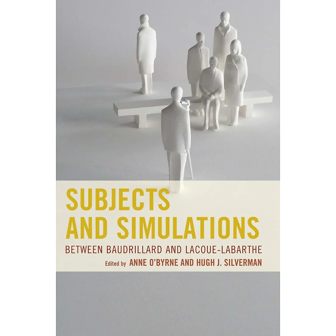 Subjects and Simulations: Between Baudrillard and Lacoue-Labarthe