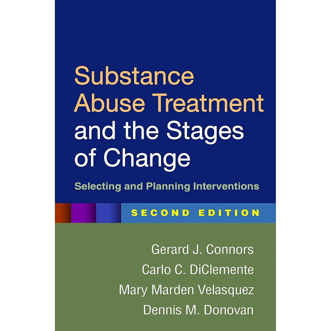 Substance Abuse Treatment and the Stages of Change Second Edition