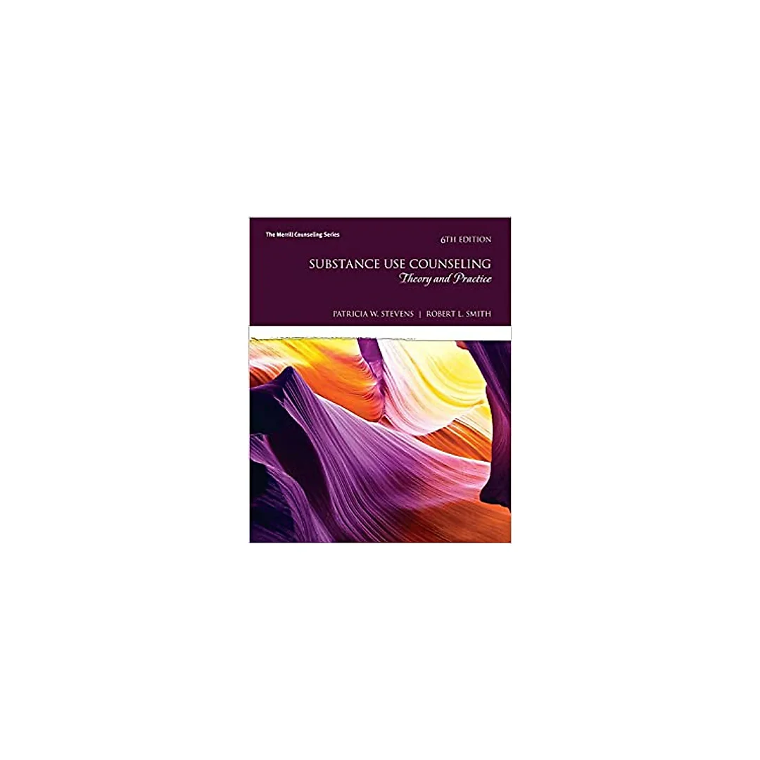 Substance Use Counseling: Theory and Practice (The Merrill Counseling Series)