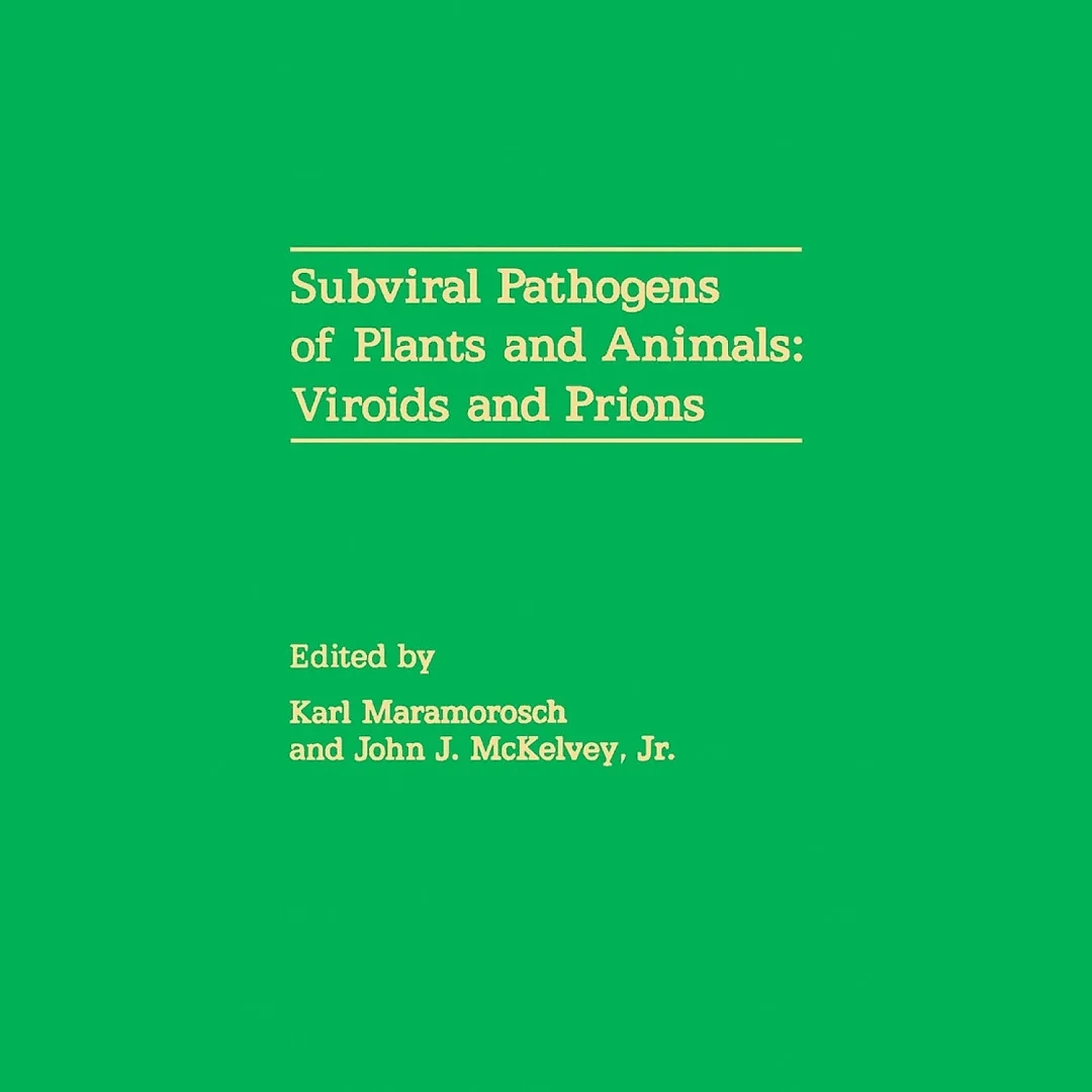 Subviral Pathogens of Plants and Animals: Viroids and Prions