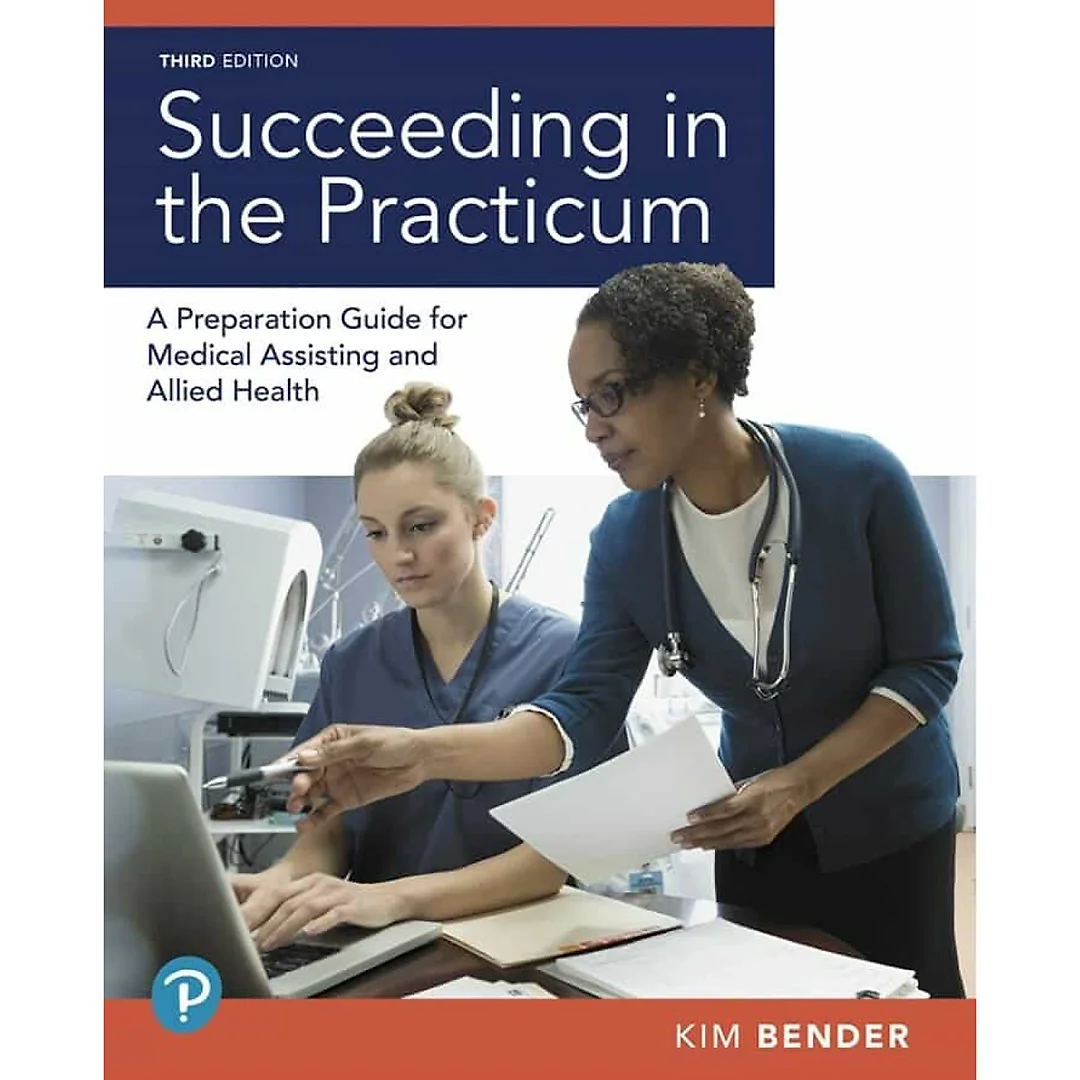 Succeeding in the Practicum: A Preparation Guide for Medical Assisting and Allied Health, 3rd Edition
