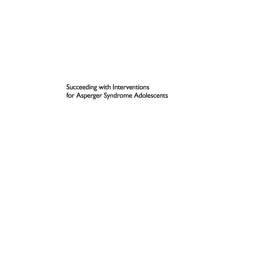 Succeeding with Interventions for Asperger Syndrome Adolescents: A Guide to Communication and Socialisation in Interaction Therapy