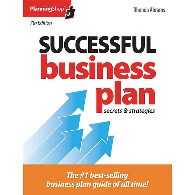 Successful Business Plan: Secrets & Strategies, 7th Edition