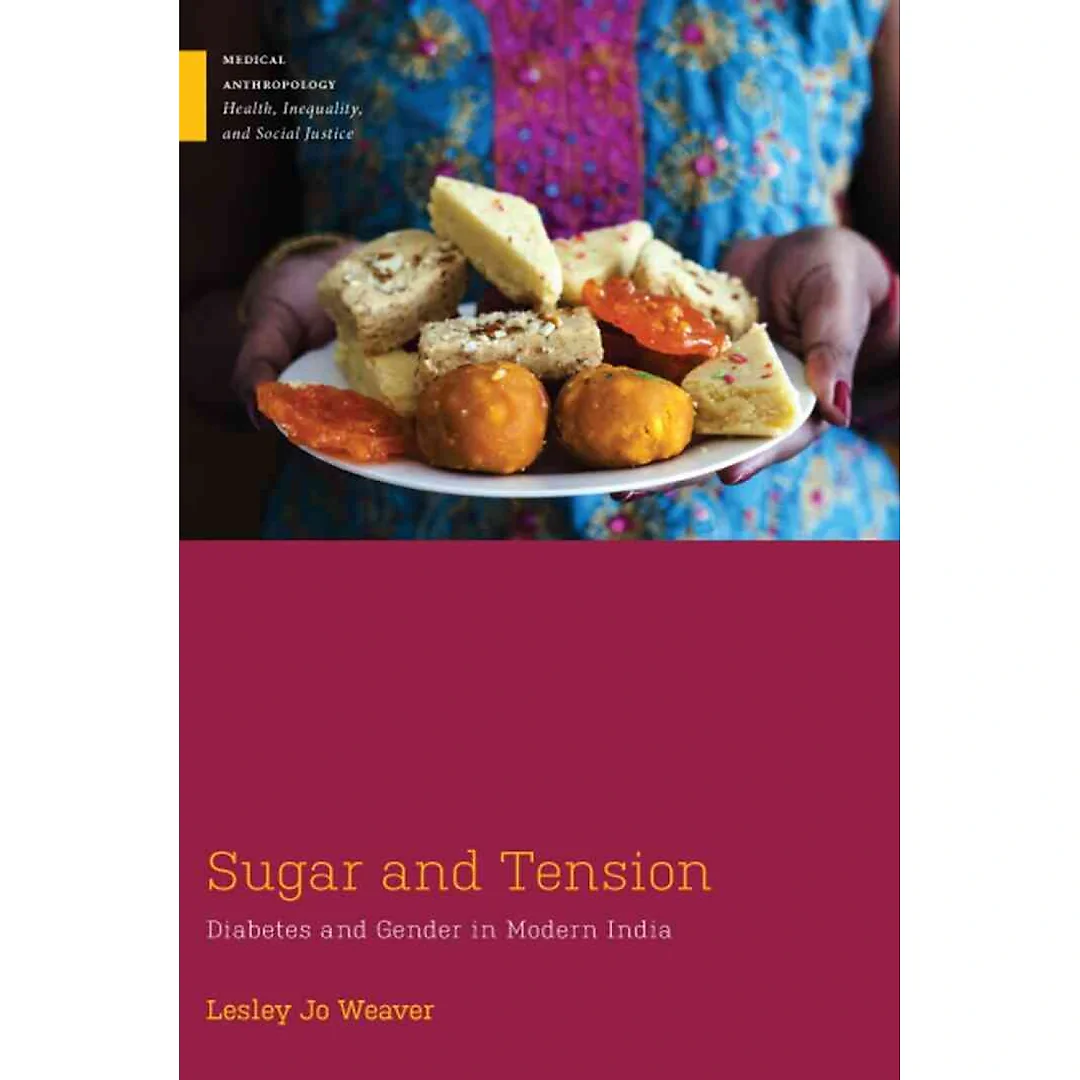Sugar and Tension: Diabetes and Gender in Modern India
