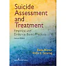 Suicide Assessment and Treatment: Empirical and Evidence-Based Practices