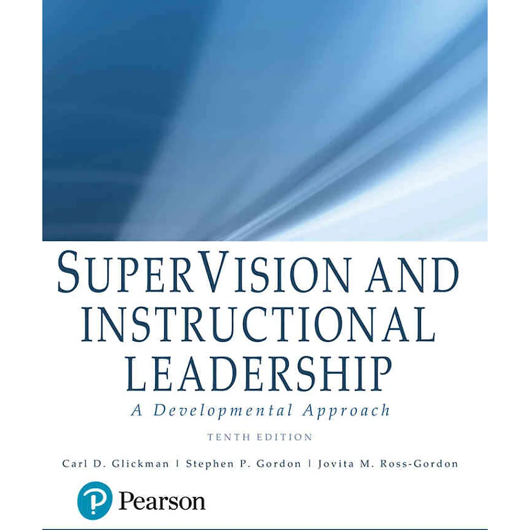 SuperVision and Instructional Leadership: A Developmental Approach, 10th Edition