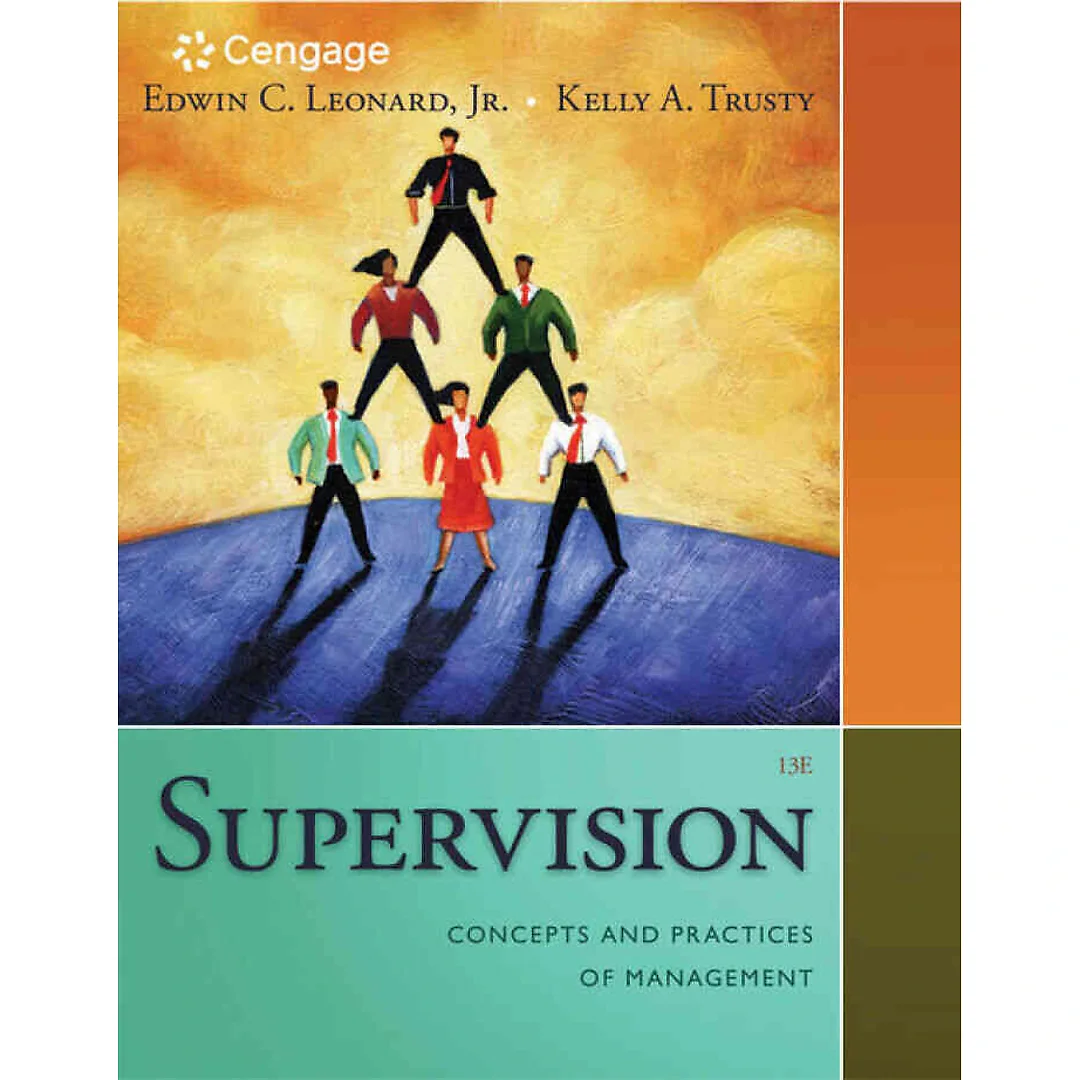 Supervision: Concepts and Practices of Management, 13th Edition