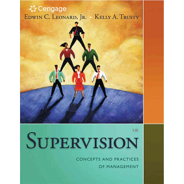Supervision: Concepts and Practices of Management, 13th Edition