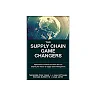 Supply Chain Game Changers, The Applications and Best Practices that are Shaping the Future of Supply Chain Management