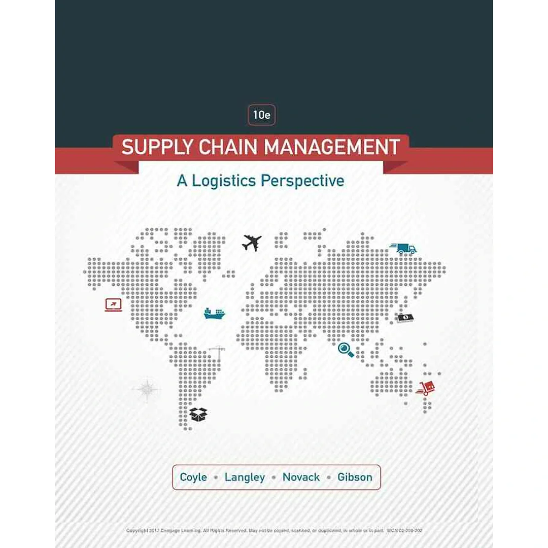Supply Chain Management: A Logistics Perspective, 10th Edition