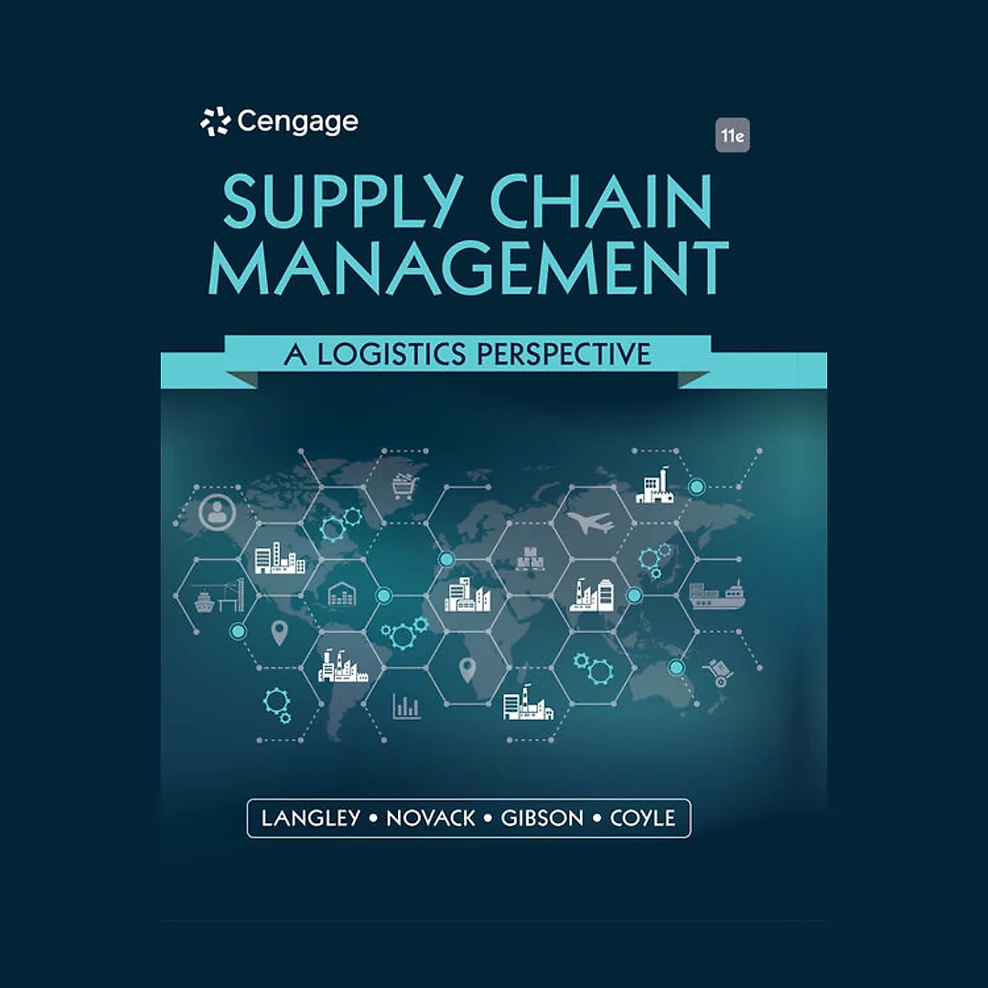 Supply Chain Management: A Logistics Perspective, 11th Edition