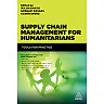 Supply Chain Management for Humanitarians: Tools for Practice