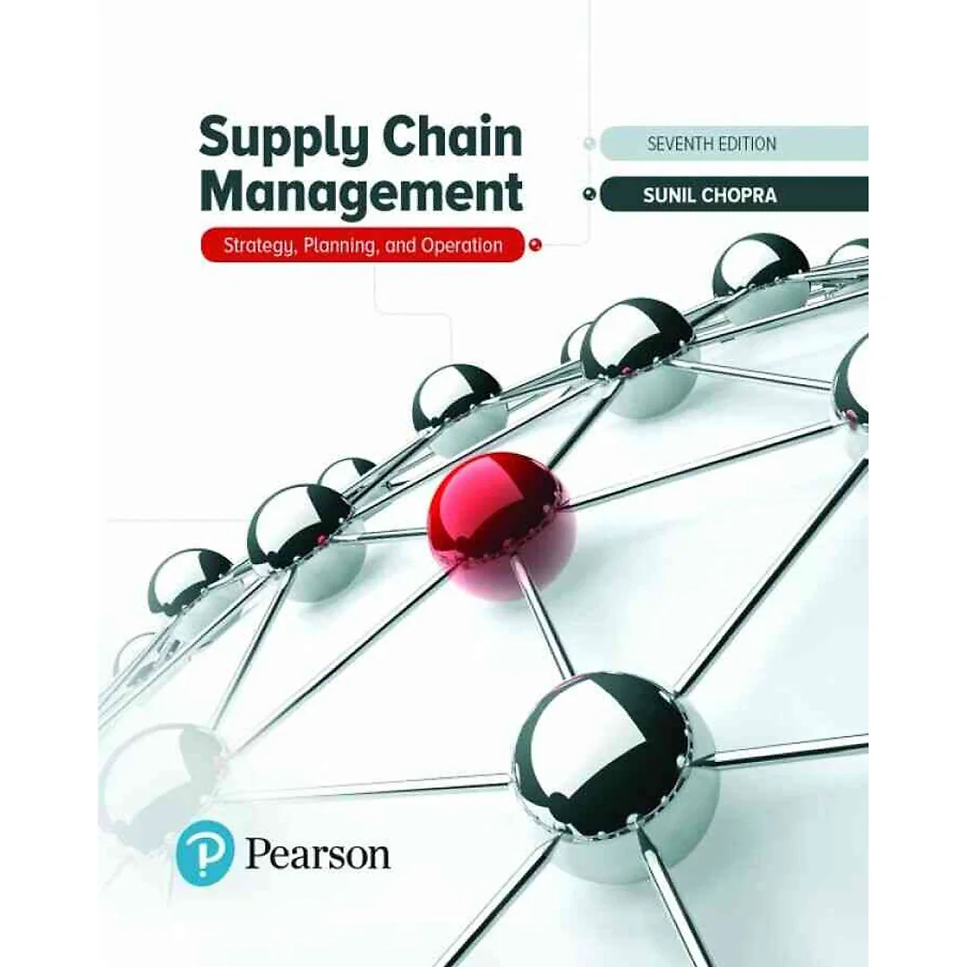 Supply Chain Management: Strategy, Planning, and Operation, 7th Edition