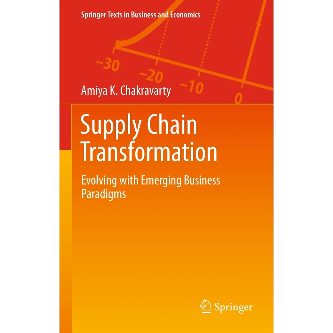 Supply Chain Transformation: Evolving with Emerging Business Paradigms