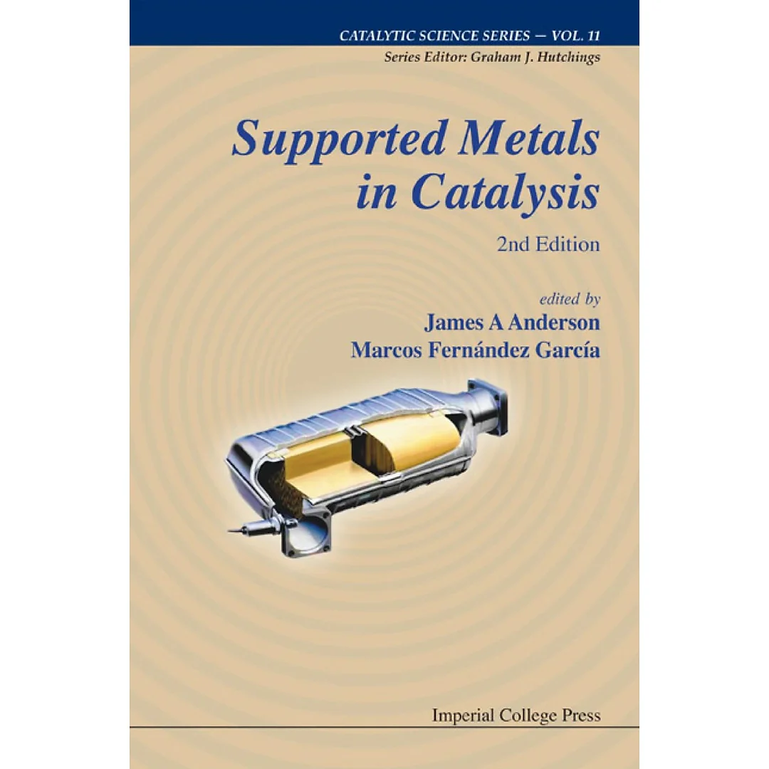Supported Metals In Catalysis (2nd Edition)