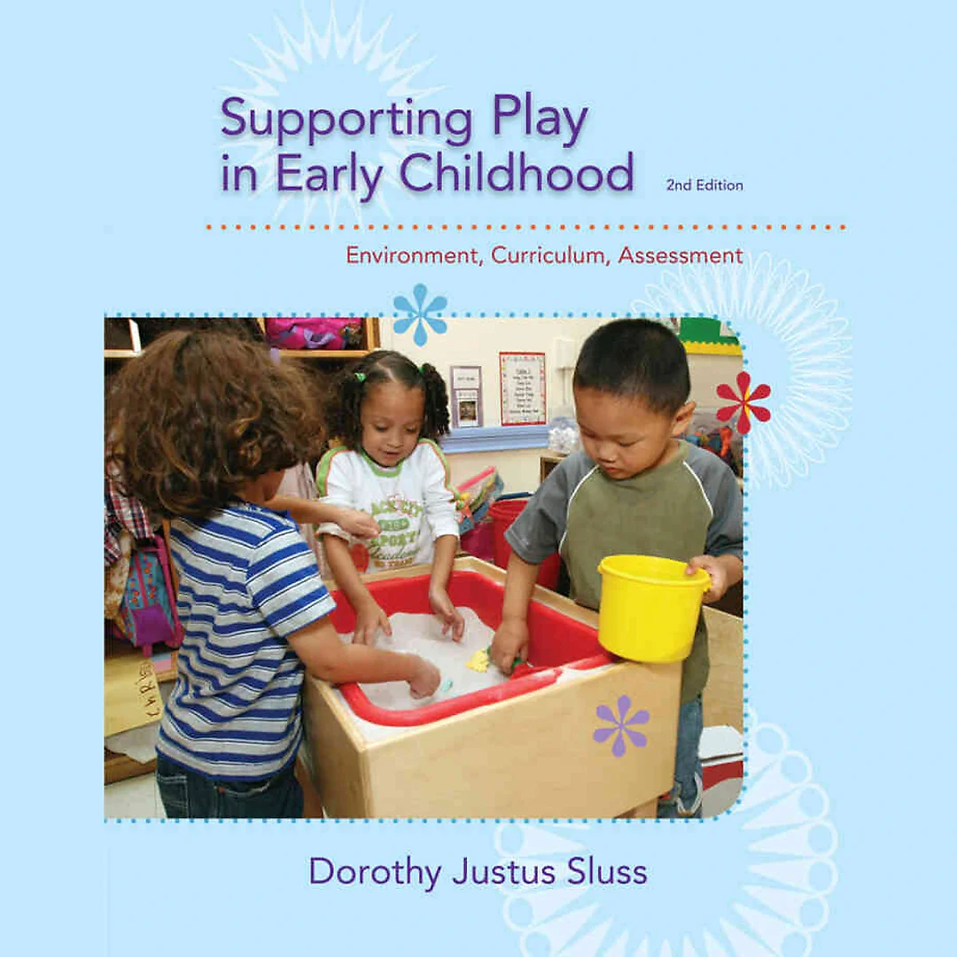 Supporting Play in Early Childhood: Environment Curriculum Assessment 2nd Edition