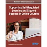 Supporting Self-Regulated Learning and Student Success in Online Courses
