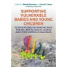 Supporting Vulnerable Babies and Young Children: Interventions for Working with Trauma Mental Health Illness and Other Complex Challenges