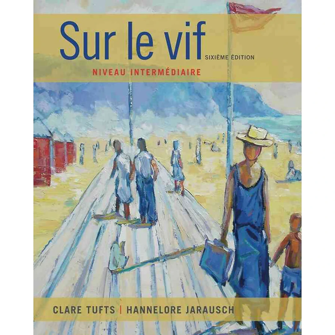 Sur le vif: Niveau intermediaire 6th Edition