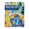 Sur le vif: Niveau intermediaire 7th Edition