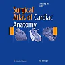 Surgical Atlas of Cardiac Anatomy