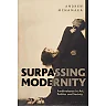 Surpassing Modernity: Ambivalence in Art Politics and Society