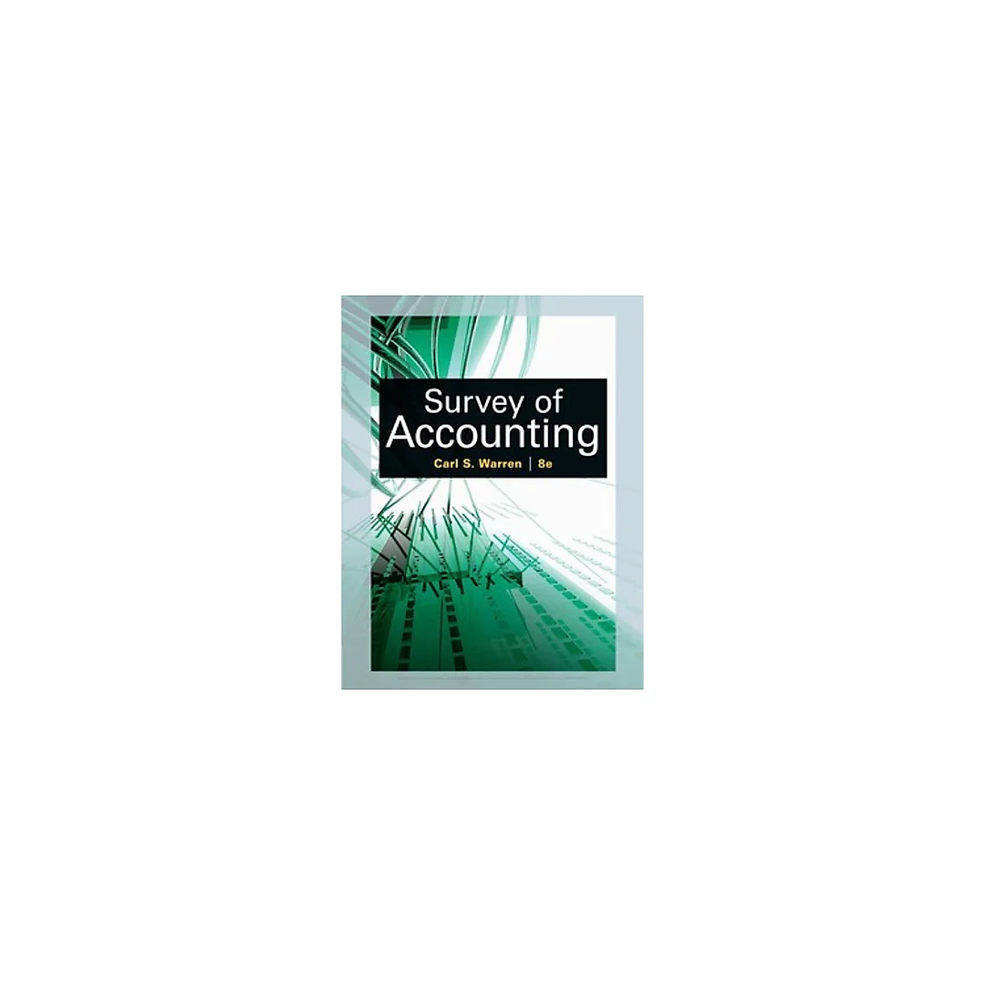 Survey of Accounting 8th Edition by Carl S. Warren