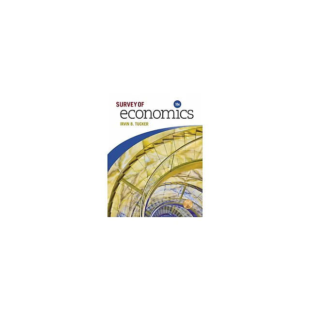 Survey of Economics 10th Edition by Irvin B. Tucker