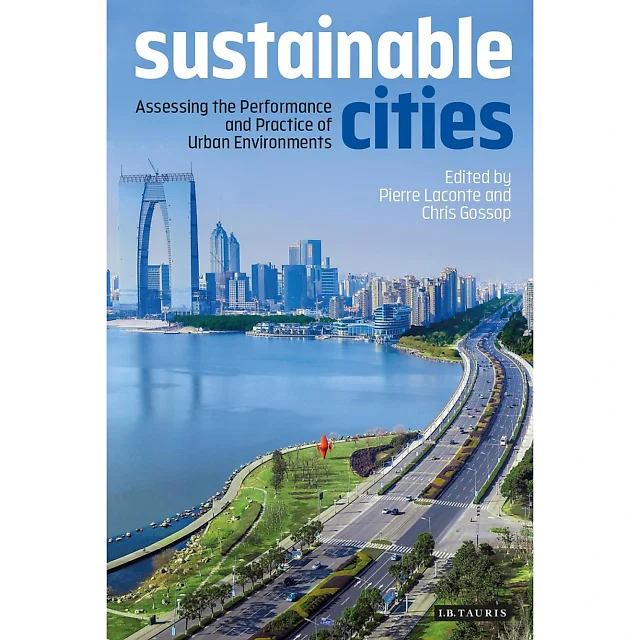 Sustainable Cities: Assessing the Performance and Practice of Urban Environments