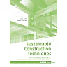 Sustainable Construction Techniques: From structural design to interior fit-out: Assessing and improving the environmental impact of buildings