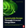 Sustainable Design Through Process Integration: Fundamentals and Applications to Industrial Pollution Prevention, Resource: Conservation, and Profitability Enhancement