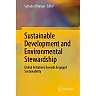 Sustainable Development and Environmental Stewardship: Global Initiatives Towards Engaged Sustainability