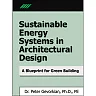 Sustainable Energy Systems in Architectural Design: A Blueprint for Green Design