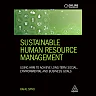 Sustainable Human Resource Management: Using HRM to achieve long-term social environmental and business goals