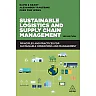 Sustainable Logistics and Supply Chain Management: Principles and Practices for Sustainable Operations and Management
