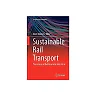 Sustainable Rail Transport: Proceedings of RailNewcastle Talks 2016