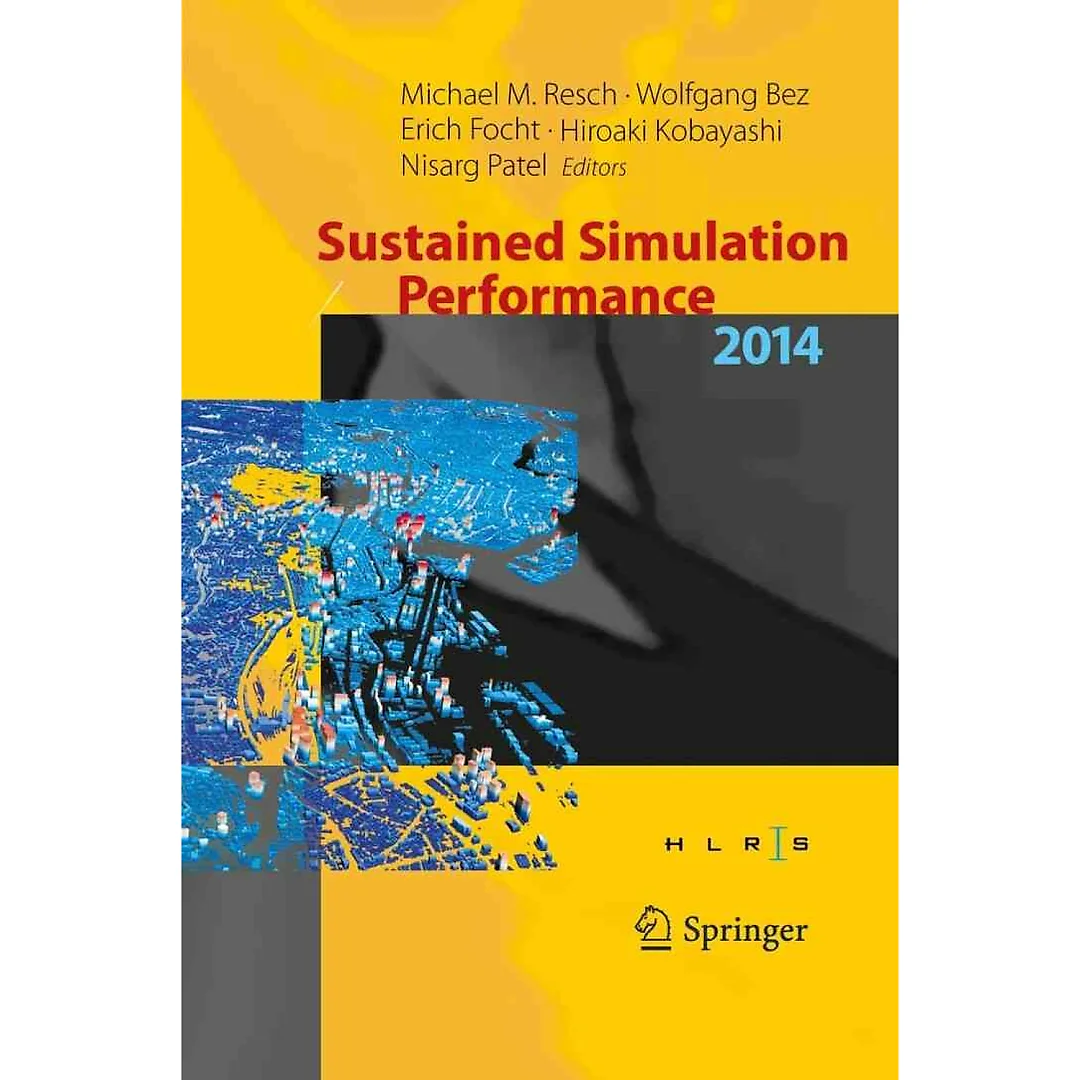 Sustained Simulation Performance 2014: Proceedings of the joint Workshop on Sustained Simulation Performance University of Stuttgart (HLRS) and Tohoku University 2014